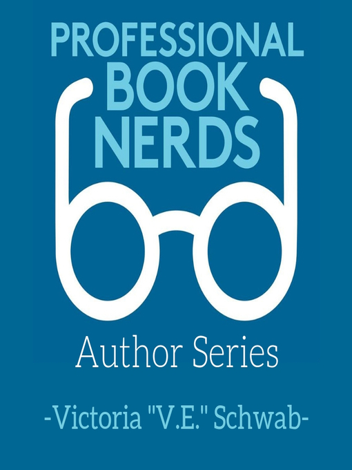 Title details for Interview with Victoria Schwab by Professional Book Nerds - Available